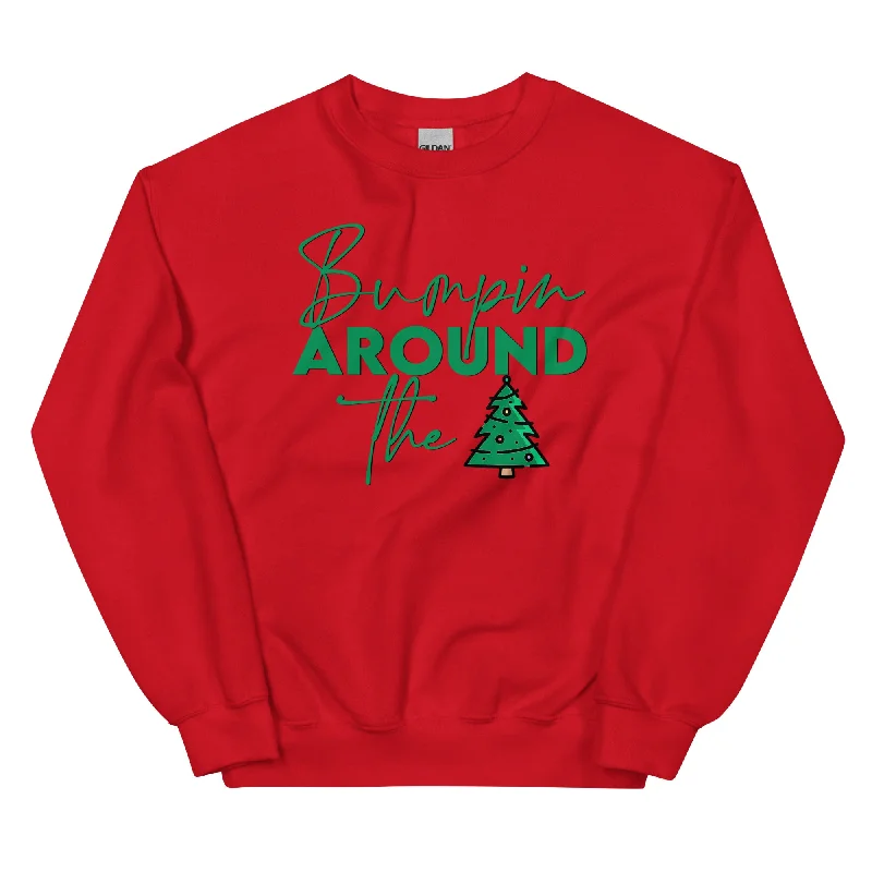 Bumpin Around The Christmas Tree Sweatshirt Hoodie Sweatshirt Pullover